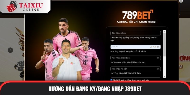 Hướng dẫn đăng ký/đăng nhập tài xỉu đổi thưởng 789BET