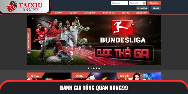 danh gia tong quan BONG99 780 Nhà cái tài xỉu vạn người mê