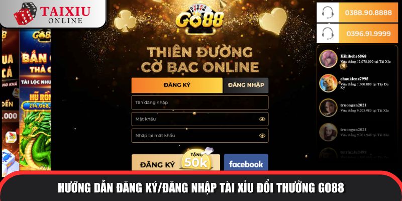 Hướng dẫn đăng ký/đăng nhập tài xỉu đổi thưởng GO88