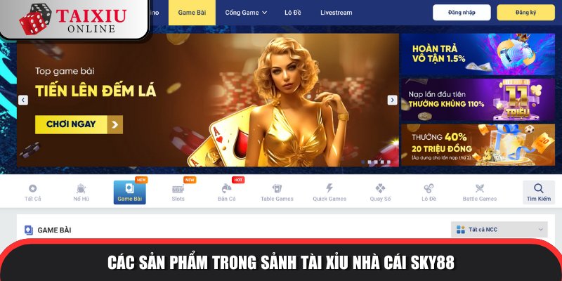 sanh tai xiu nha cai SKY88 648 Quy tụ những sảnh cược hot